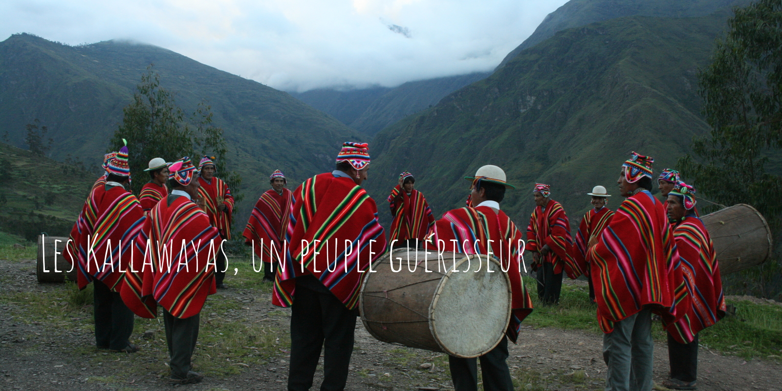 Les Kallawayas, un peuple guérisseur